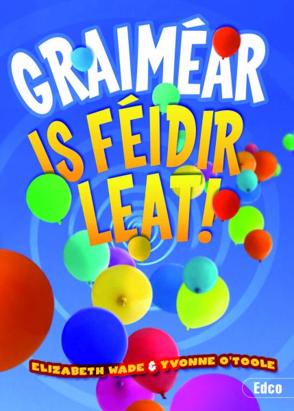 GRAIMÉAR - IS FEIDIR LEAT